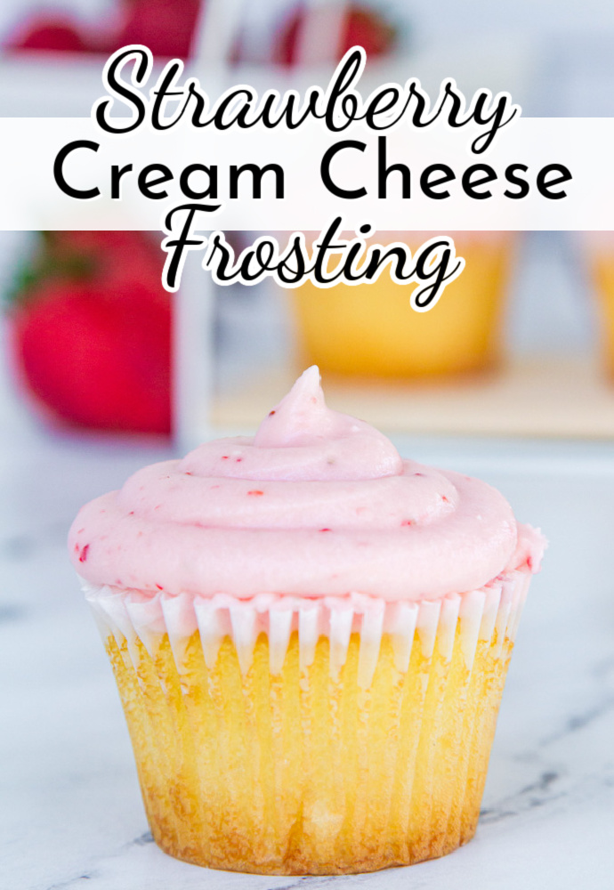 yellow cake cupcake frosted with pink icing; text label reads: Strawberry Cream Cheese Frosting