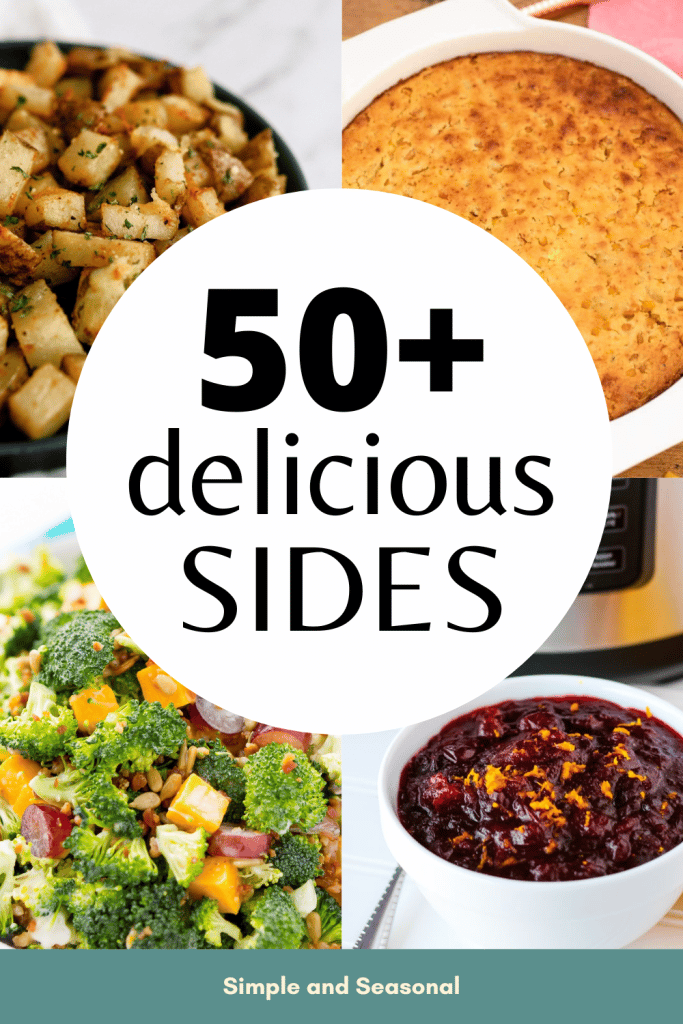 four images of side dishes; text overlay reads 50+ Delicious Sides.