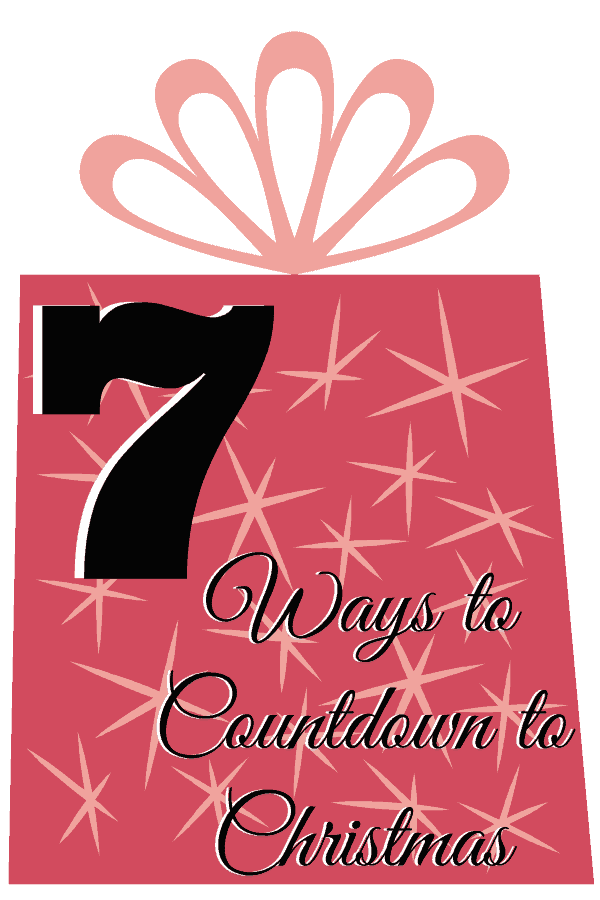 7 Ways to Countdown to Christmas - Simple and Seasonal