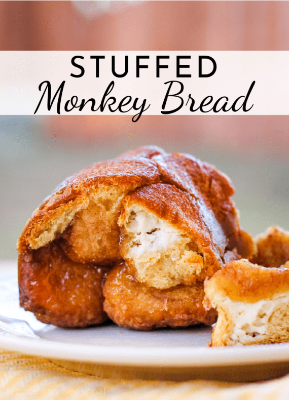 Cream Cheese Stuffed Monkey Bread Simple and Seasonal