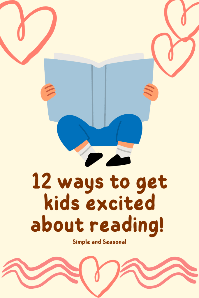 graphic of child holding a large book: text reads: 12 ways to get kids excited about reading
