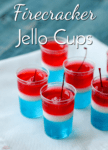 Firecracker Jello Cups: kid-friendly red, white and blue dessert