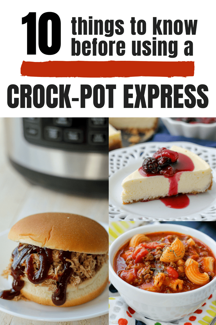 collage image of recipes, with black and white graphic that reads: 10 things to know before using a Crock-Pot Express