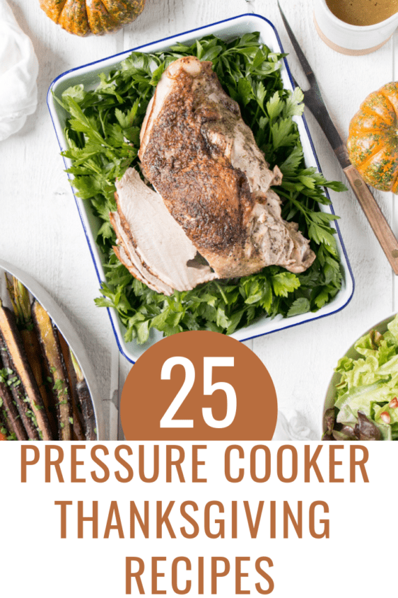 25 Pressure Cooker Thanksgiving Recipes Simple and Seasonal