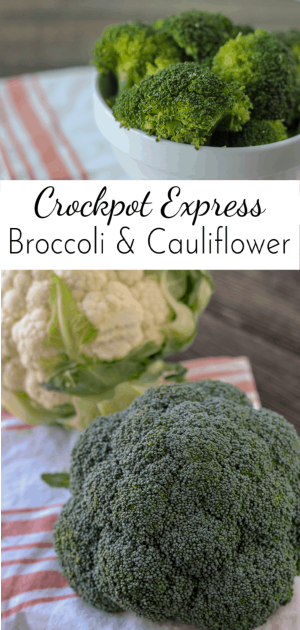 collage image of bowl of cooked broccoli and heads of uncooked broccoli and cauliflower; text overlay reads Crockpot Express Broccoli and Cauliflower