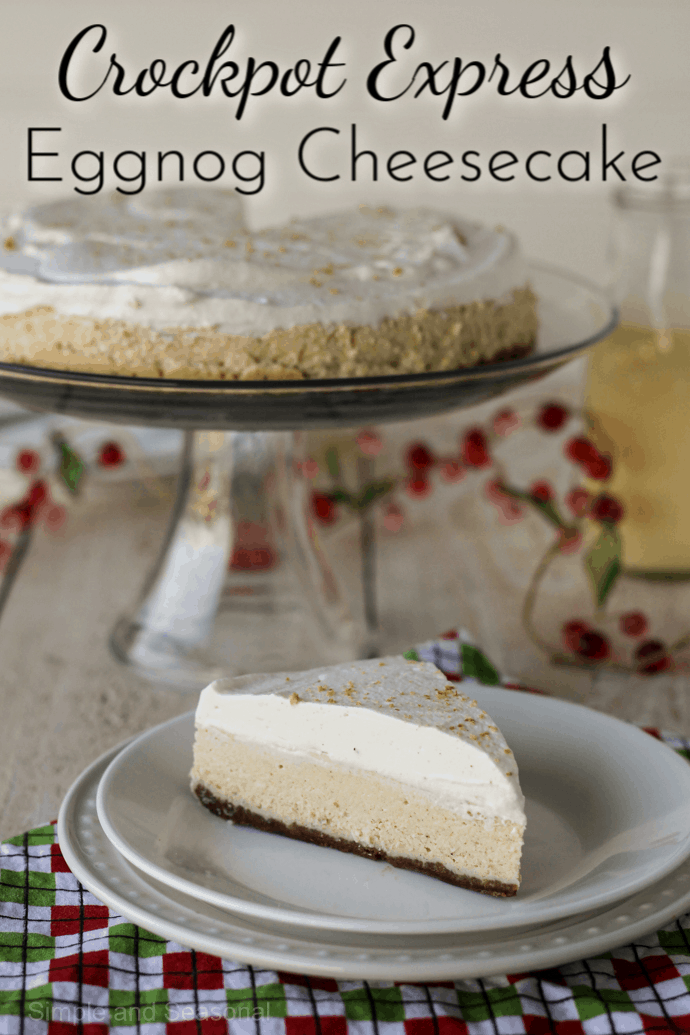 Crockpot Express Eggnog Cheesecake Simple and Seasonal