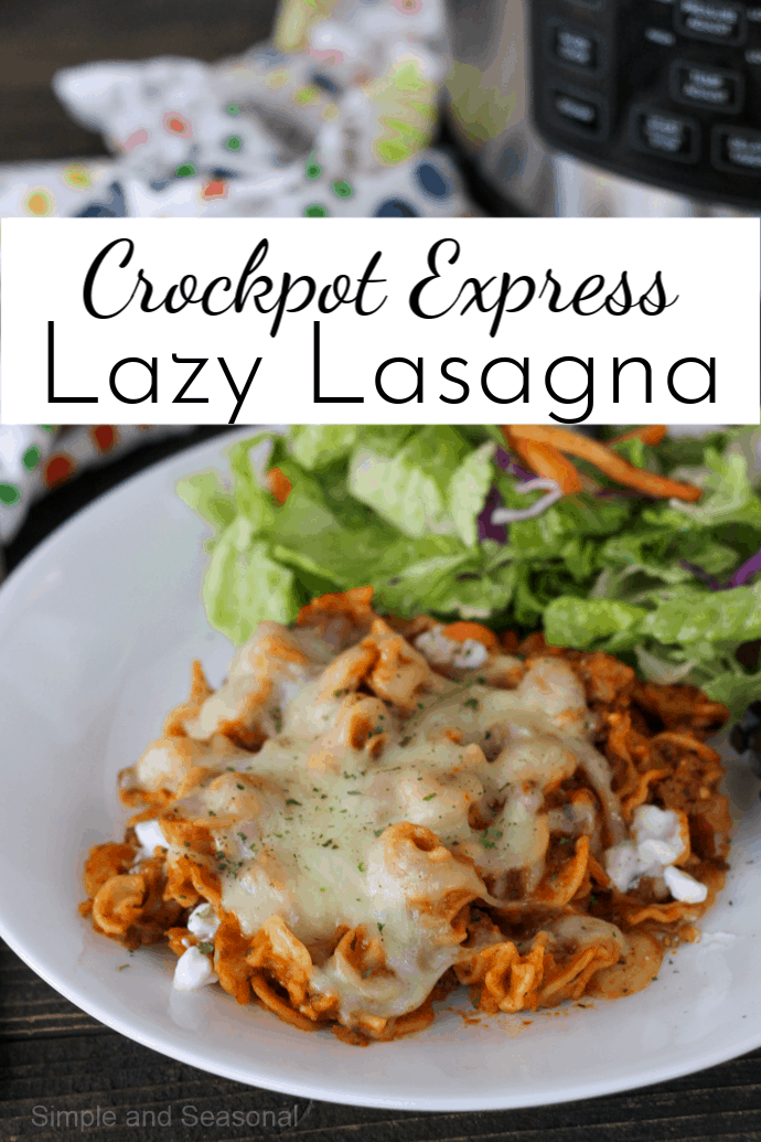 Crockpot Express Lazy Lasagna Simple And Seasonal