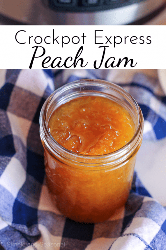 Crockpot Express Peach Jam - Simple and Seasonal