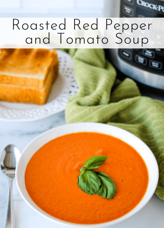 Roasted Red Pepper and Tomato Soup - Simple and Seasonal