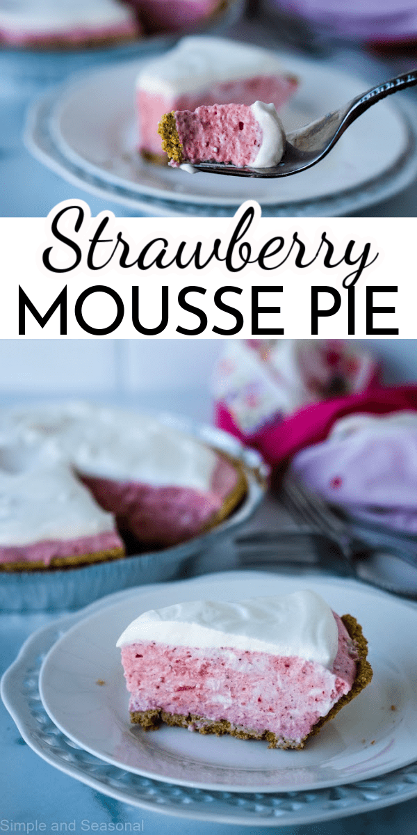 Strawberry Mousse Pie no bake dessert Simple and Seasonal