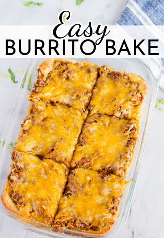 Easy Burrito Bake - Simple and Seasonal