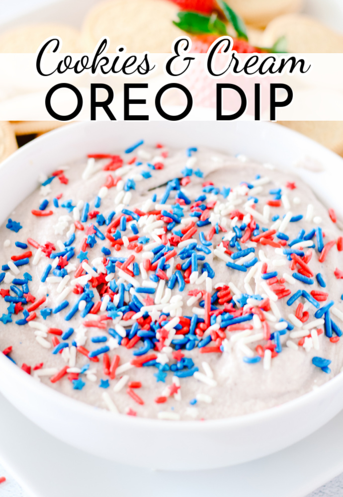 white bowl with dessert dip topped with red, white and blue sprinkles; text label reads: Cookies and Cream Oreo Dip