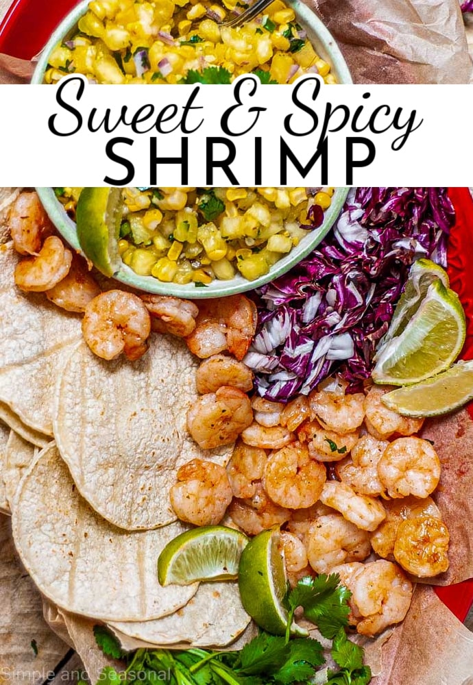 top down view of platter with shrimp and taco fixings; text overlay reads Sweet & Spicy Shrimp