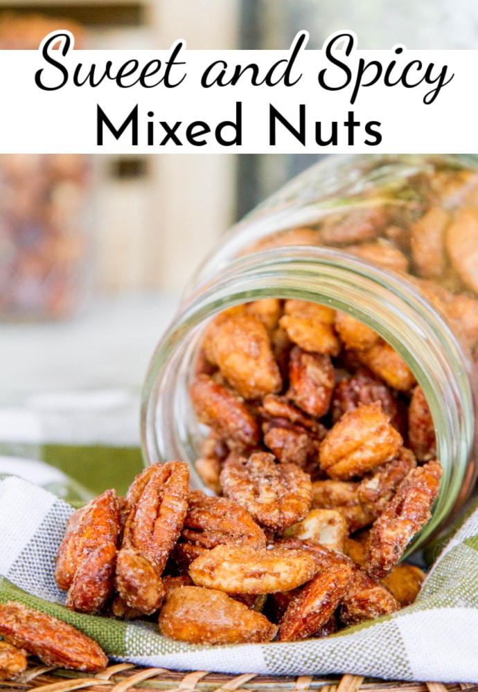 nuts spilling out of a mason jar; text overlay reads Sweet and Spicy Nuts