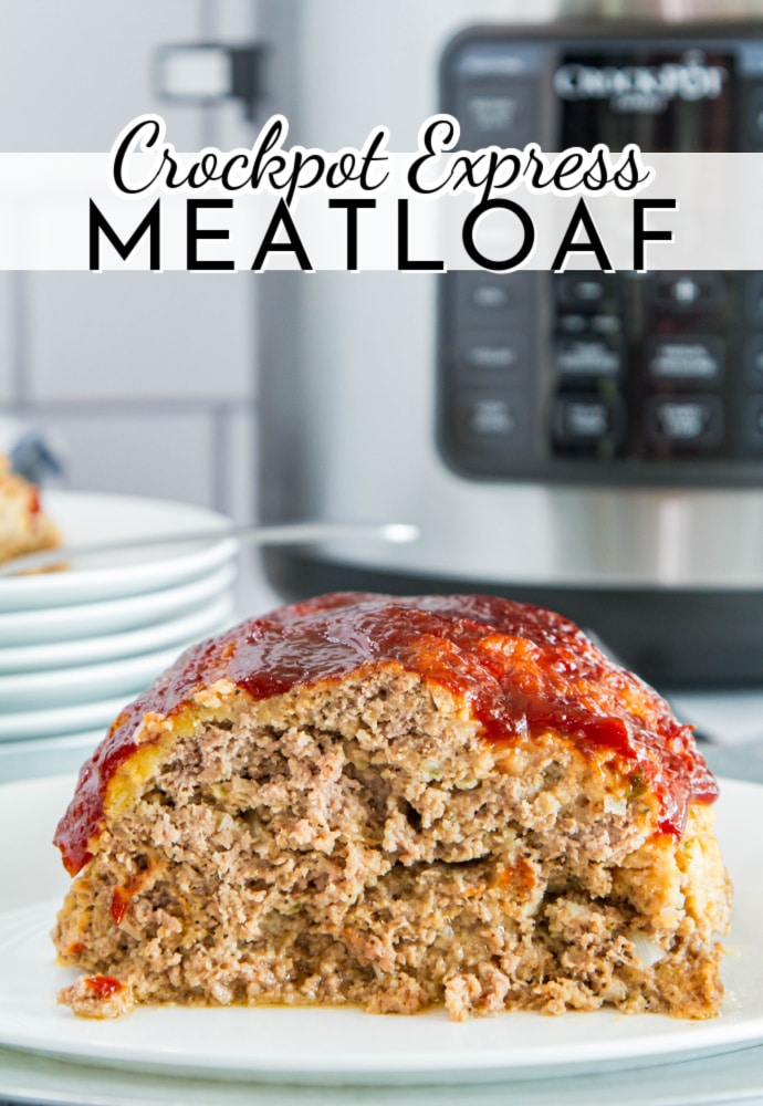 sliced open meatloaf on a white plate with Crockpot Express in the background. Text overlay reads: Crockpot Express Meatloaf