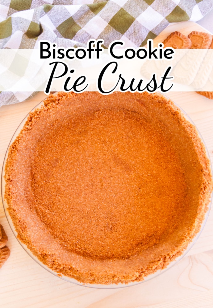 complete pie crust in pie plate with text label reading: Biscoff Cookie Pie Crust