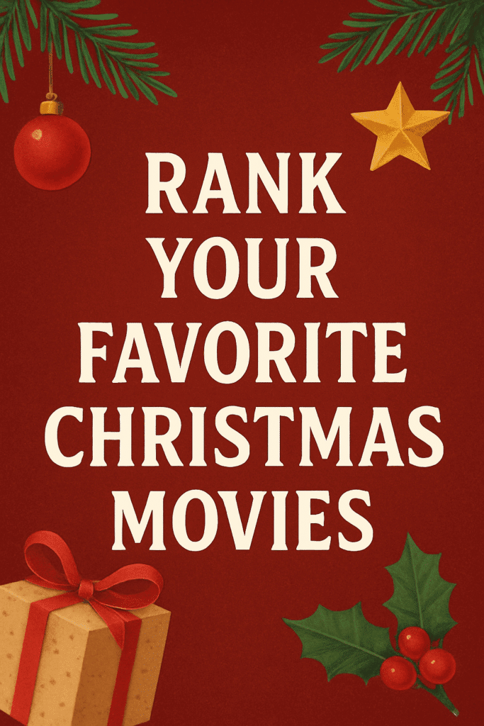 red background with Christmas themed corner embellishments; text reads Rank your favorite Christmas movies