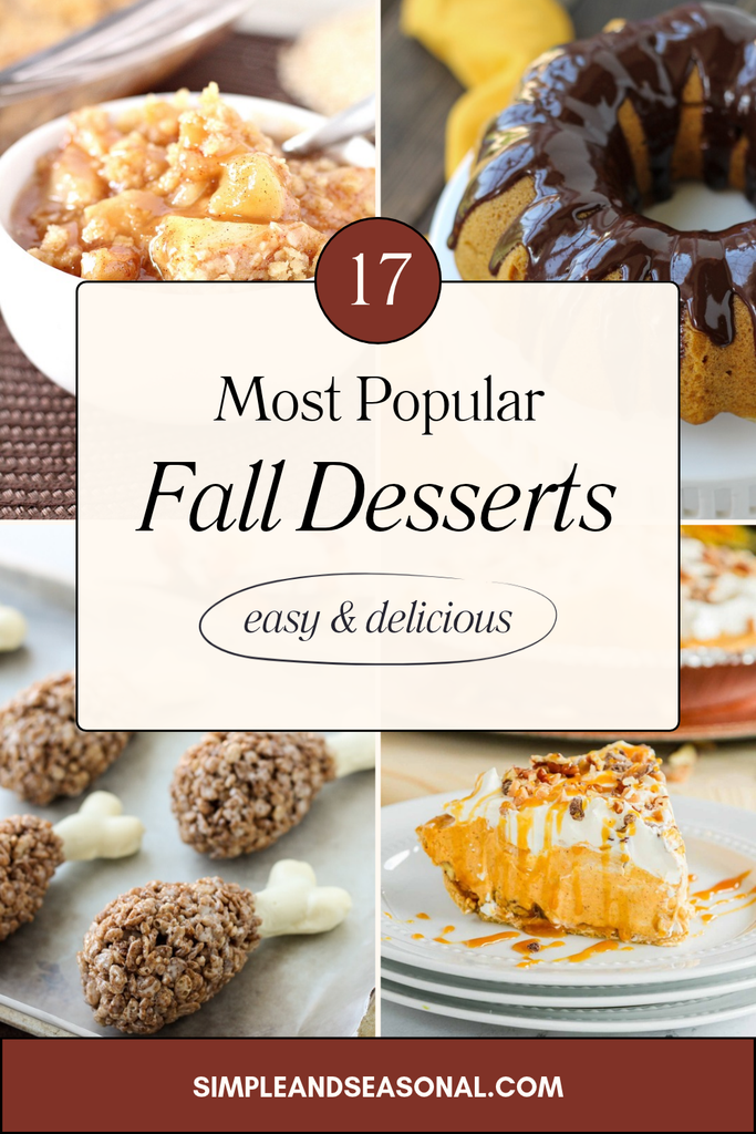 collage image of several fall desserts with text overlay that reads: 17 most popular fall desserts, easy and delicious